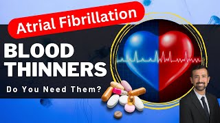 Blood Thinners for AFib Do You Need Them [upl. by Crow]