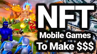 Top 4 Mobile NFT Games To Make 50 A Day [upl. by Meneau369]