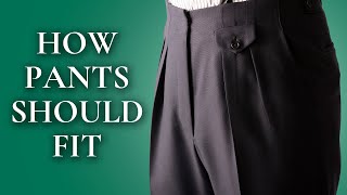 How Pants Should Fit  Ultimate Guide To Mens Dress amp Suit Trousers  Gentlemans Gazette [upl. by Aerdnaz]