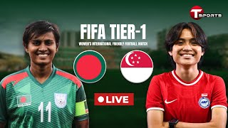 Live  Bangladesh vs Singapore  Womens International Friendly Football Match  T Sports [upl. by Blasien138]