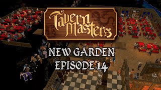 New Garden  Tavern Master  Episode 14 [upl. by Fablan]