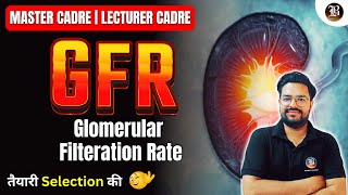 GFR  Glomerular Filteration Rate  Master Cadre  Lecturer cadre Biology  Master cadre Science [upl. by Amme]