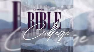 Bible College by Floyd Kenosis [upl. by Otreblide]