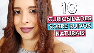 10 CURIOSIDADES SOBRE RUIVOS NATURAIS  DAIENE CALMON [upl. by Ettereve903]