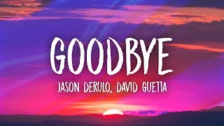 Jason Derulo amp David Guetta  Goodbye Lyrics ft Nicki Minaj amp Willy William [upl. by Gem996]