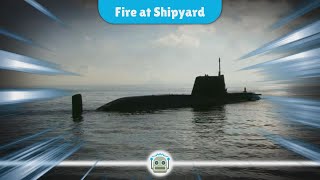 Significant Fire at BAE Systems Nuclear Submarine Shipyard Leaves Two Hospitalized [upl. by Ahsinyar941]