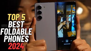 Top 5 Foldable Phones That Will BLOW Your Mind in 2024 [upl. by Newnorb]