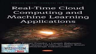 RealTime Cloud Computing and Machine Learning Applications Review [upl. by Nilyaj]