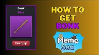 how to get bonk in meme sea [upl. by Oramlub953]