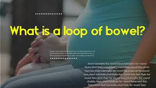 What is a loop of bowel  What causes bowel loops [upl. by Ymac140]