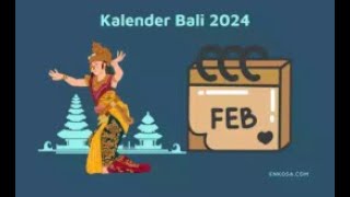 Kalender Bali Februari 2024 Lengkap Rerainan [upl. by Pasahow111]