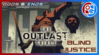 The Outlast Trials  Blind Justice Pt 1  Vindicate the Guilty [upl. by Relyks336]