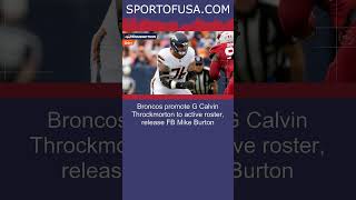 Broncos promote G Calvin Throckmorton to active roster release FB Mike Burton shorts [upl. by Toille999]