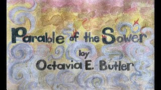 Parable of the Sower  Chapter 7  an audiovisual offering [upl. by Yelrihs774]