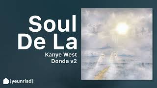 Kanye West  Soul De La  DONDA V2 [upl. by Sesom]