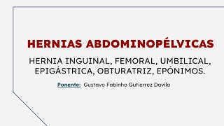 HERNIAS ABDOMINOPELVICAS ‐ GUSTAVO GUTIERREZ [upl. by Bergwall]