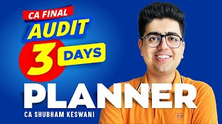 3 Days Planner  CA Final Audit  CA Shubham Keswani AIR 8 [upl. by Ranjiv66]