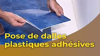 La pose de dalles plastiques adhésives [upl. by An882]