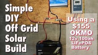 Easy off grid solar build using a 155 12v 100ah OKMO lithium battery Beginner Friendly [upl. by Rox]