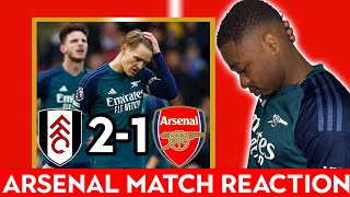 WE ARE IN SERIOUS TROUBLE FULHAM 21 ARSENAL REACTION [upl. by Henriha]