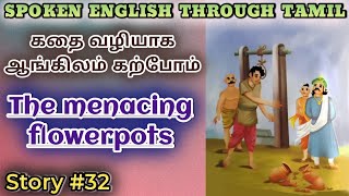 Spoken English through Tamil Story 32 The menacing flowerpots [upl. by Moulden310]