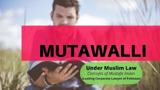 MUTAWALLI under Muslim law appointment and powers [upl. by Lucretia727]