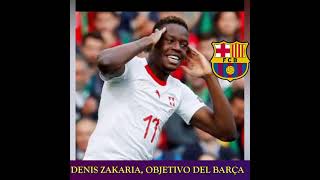 👉DENIS ZAKARIA🚨 OBJETIVO DEL BARCELONA [upl. by Htrap]