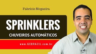 SPRINKLERS OU CHUVEIROS AUTOMÁTICOS  tipos de sprinklers e como eles funcionam [upl. by Asenev590]