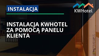 KWHotel  Instalacja programu z wykorzystaniem Panelu Klienta [upl. by Sumetra967]