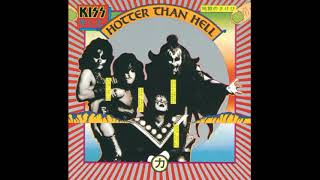 KISS  Hotter than Hell Personal Remaster [upl. by Weissberg]