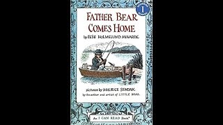 Father Bear Comes Home by Else Holmelund Minarik [upl. by Annairdna563]