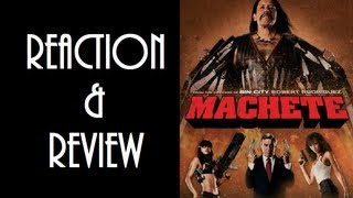 Reaction amp Review  Machete [upl. by Geiger447]