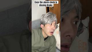 Even the alarm clock is dissing Drake funny comedy [upl. by Cromwell]