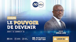 quotSINAÏ 2024JOUR 38Le Pouvoir de Devenirquot  Bishop Serge ASSI [upl. by Clayborn]