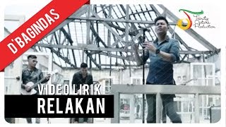 DBagindas  Relakan  Video Lirik [upl. by Sitruk]