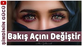 Bakış Açını Değiştir Hayatın Değişsin Görüş Açısının Önemi [upl. by Deeas]