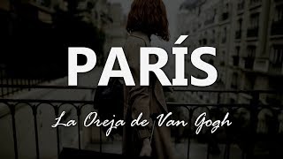 La Oreja de Van Gogh  París  Letra [upl. by Aikel]