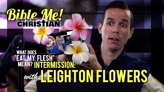 Intermission with Soteriology101 Leighton Flowers  SEE DESCRIPTION [upl. by Ecirtra859]