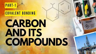 Carbon and Its CompoundsCovalent Bonding  PART  1  CLASS 10TH  CBSE  NCERT chemistryclass10th [upl. by Coheman]