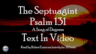 Septuagint  Psalm 131  A Song of Degrees  Text In Video  HQ Audiobook [upl. by Aliehc]