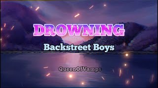 Drowning  Backstreet Boys Lyrics [upl. by Esli810]