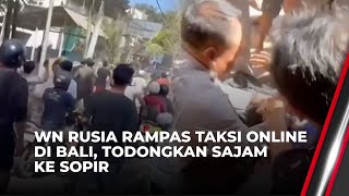 Gagal Rampas Taksi Online WN Rusia Diamuk Massa  OneNews Update [upl. by Dorweiler58]