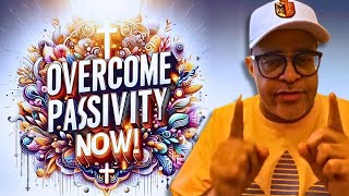 🔥 OVERCOME PASSIVITY NOW 💪 Apostle John Eckhardts POWERFUL Guide to Activating Your Faith 🙏 [upl. by Stefa]