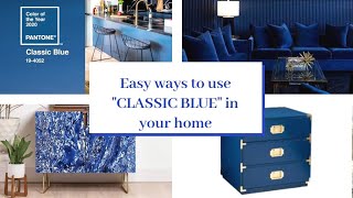 TOP 10 Ways to use quotClassic Bluequot In Your Home  Pantone Color Of The Year 2020 [upl. by Eelessej]