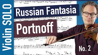 Portnoff Russian Fantasia No 2  Violin SOLO  Violin Sheet Music  Different Tempi  Piano Accomp [upl. by Dennet799]