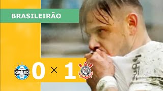 GRÊMIO 0 X 1 CORINTHIANS  CAMPEONATO BRASILEIRO 2023 VEJA O GOL [upl. by Yeliah]