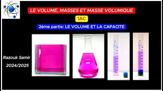 Le volume la masse et la masse volumique 2ème partie le volume et la capacité 1AC [upl. by Atsiuqal]