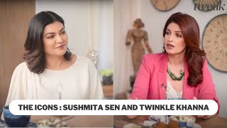 The Icons Sushmita Sen and Twinkle Khanna  Tweak India [upl. by Begga236]