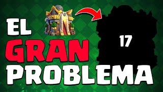 El GRAN PROBLEMA del PRÓXIMO AYUNTAMIENTO 17 de Clash of Clans [upl. by Annocahs377]