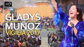 Gladys Muñoz en Menap  Vigilia Abril 2017 HD [upl. by Haliak]